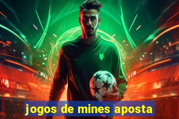 jogos de mines aposta